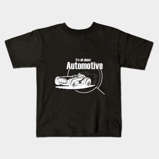 It's all about Automotive Kids T-Shirt